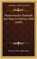 Hannoversche Zustande Seit Dem 24 Februar 1848 (1849) 1161193162 Book Cover
