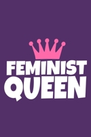 Feminist Queen: Blank Lined Notebook Journal: Gift for Feminist Her Women Girl Power Boss Lady Ladies Bestie 6x9 110 Blank Pages Plain White Paper Soft Cover Book 1676505318 Book Cover
