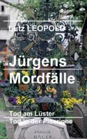 Jürgens Mordfälle: Tod am Lüster/Tod an der Pissrinne 3743930153 Book Cover
