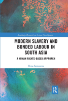 Modern Slavery and Bonded Labour in South Asia: A Human Rights-Based Approach 0367671050 Book Cover