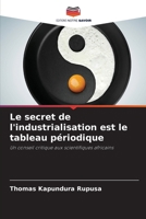 Le secret de l'industrialisation est le tableau périodique (French Edition) 6208352452 Book Cover
