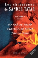 SARAH ET JACOB - MARTHA ET JULOT - JAUNE RIRE: VOLUME 1 (LES CHRONIQUES DE SANDER TATAR) (French Edition) 2488012874 Book Cover