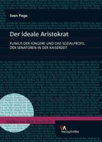 Der Ideale Aristokrat: Plinius Der Jungere Und Das Sozialprofil Der Senatoren in Der Kaiserzeit 3938032952 Book Cover