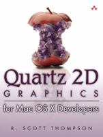 Quartz 2D Graphics for Mac OS X(R) Developers 0321336631 Book Cover