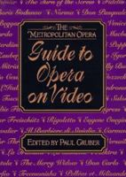The Metropolitan Opera Guide to Opera on Video 0393045366 Book Cover
