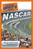 The Complete Idiot's Guide to NASCAR (Complete Idiot's Guide to) 1592576974 Book Cover
