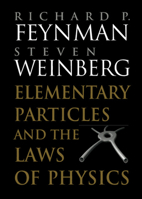Elementary Particles and the Laws of Physics: 1986 Dirac Memorial Lectures 0521658624 Book Cover