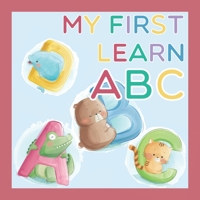 My First Learn ABC: Alphabet Books For Toddlers & Preschoolers 1677052856 Book Cover