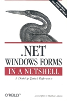 .NET Windows Forms in a Nutshell 0596003382 Book Cover