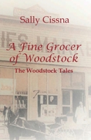 A Fine Grocer of Woodstock: The Woodstock Tales 164871868X Book Cover