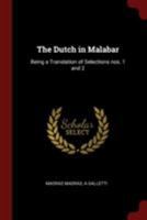 The Dutch in Malabar: Being a Translation of Selections nos. 1 and 2 1014898528 Book Cover