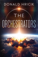 The Orchestrators 196607459X Book Cover