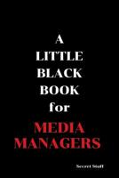 A Little Black Book: For Media Managers 1096365642 Book Cover