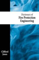 Dictionary of Fire Protection Engineering 1904445861 Book Cover