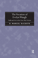 The Vocation of Evelyn Waugh: Faith and Art in the Post-War Fiction 0367879891 Book Cover