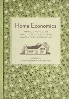 Home Economics: Vintage Advice and Practical Science for the 21st-Century Household 1594744610 Book Cover