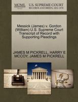 Messick (James) v. Gordon (William) U.S. Supreme Court Transcript of Record with Supporting Pleadings 1270548662 Book Cover