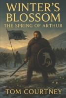 Winter's Blossom: The Season of Arthur B08C7772K5 Book Cover
