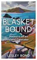 Blasket Bound : A Personal Voyage into the Magic and Memory of Island Life 1804584223 Book Cover