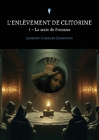 L'enlèvement de Clitorine - 1: La secte de Formose 9523908081 Book Cover