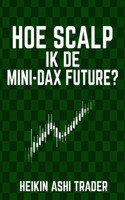 Hoe scalp ik de Mini-DAX-Future? 1532771061 Book Cover