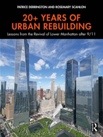 20+ Years of Urban Rebuilding: Lessons from the Restoration of Lower Manhattan After 9/11 1032747048 Book Cover