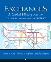 Exchanges, Volume 2: A Global History Reader: From 1450 0321387481 Book Cover