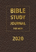 Bible Study Journal for men: 2020 Christian Workbooks, Christian Journaling Bible, Scripture Journaling, prompt for practice and record for start to learning with brown leather 1706303106 Book Cover