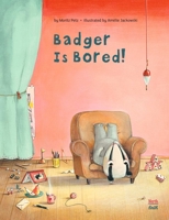 Badger is Bored 0735844798 Book Cover