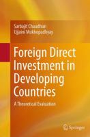 Foreign Direct Investment in Developing Countries: A Theoretical Evaluation 8132218973 Book Cover