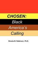 CHOSEN: Black America's Calling 1450548210 Book Cover