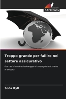 Troppo grande per fallire nel settore assicurativo (Italian Edition) 6202462132 Book Cover
