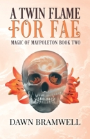 A Twin Flame For Fae (Magic of Maypoleton) 1917778058 Book Cover
