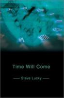 Time Will Come 0595280536 Book Cover