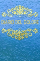 DIARIO DEL DOLORE: Il compagno contro il dolore come protocollo del dolore su pagine pronte per 90 giorni (Italian Edition) B083XVGZRW Book Cover