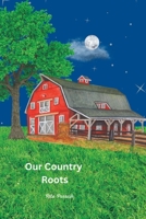 Our Country Roots B0BT71W83M Book Cover