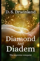 Diamond and Diadem: The supreme consciousness B0BYFXX582 Book Cover