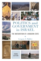 Politics and Government in Israel: The Maturation of a Modern State 1442265361 Book Cover