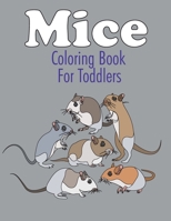 Mice Coloring Book For Toddlers: Fun and Easy Mice Coloring Pages, Gift for Rat lovers B091F8Q6QT Book Cover