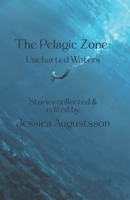 The Pelagic Zone:: Uncharted Waters 9198907697 Book Cover