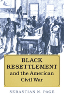 Black Resettlement and the American Civil War 110714177X Book Cover