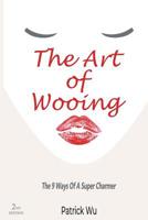 The Art Of Wooing: The 9 Ways Of A Super Charmer 1794565167 Book Cover