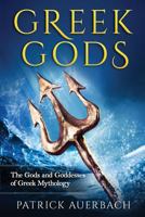 Greek Gods: The Gods and Goddesses of Greek Mythology (Booklet) 1522715703 Book Cover