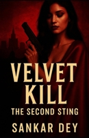 Velvet Kill: The Second Sting (Velvet Kill Series) B0FKH4M4B9 Book Cover