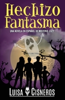 Hechizo Fantasma: Una novela en español de misterio cozy (Zach Dane, detective de lo sobrenatural) 1718017359 Book Cover