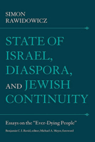 State of Israel, Diaspora, and Jewish Continuity: Essays on the "Ever-Dying People" (Tauber Institute for the Study of European Jewry Series) 0874518466 Book Cover