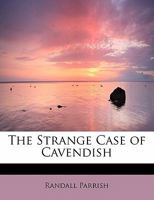 The Strange Case of Cavendish 1544211376 Book Cover