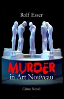 Murder in Art Nouveau 3347754719 Book Cover