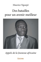 Des batailles pour un avenir meilleur (French Edition) 2334231576 Book Cover