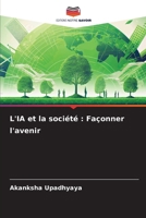 L'IA et la société: Façonner l'avenir (French Edition) 6207758722 Book Cover